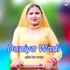 About Duniya Wadi Song